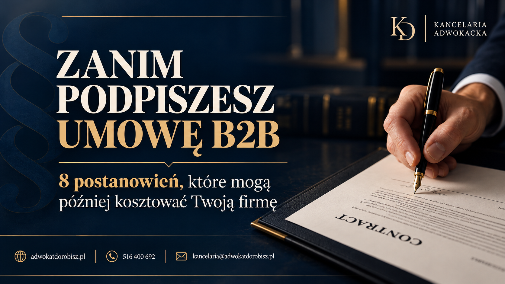 Zanim podpiszesz umowę B2B – 8 postanowień, które mogą później kosztować Twoją firmę